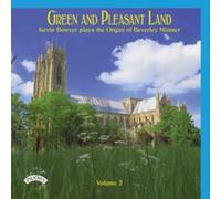 Green And Pleasant Land: Kevin Bowyer Plays The Organ Of Beverley Minster
