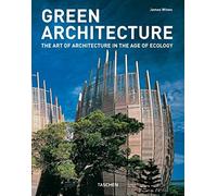 Green Architecture: The Art of Architecture in the Age of Ecology (Architecture & Design S.)
