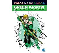 Green Arrow An Adult DC Coloring Book