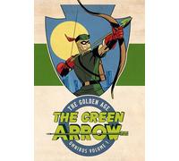 Green Arrow: The Golden Age Omnibus Vol. 1