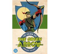 Green Arrow: The Golden Age Omnibus Vol. 1 (New Edition) (Green Arrow, 1)