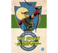 Green Arrow: The Golden Age Omnibus Vol. 1 ((New Edition)) (Green Arrow, 1)