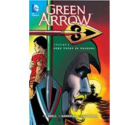 Green Arrow Volume 2: Here There Be Dragons TP