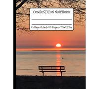Green Bay Morning Reflections - College Ruled Composition Notebook: Soft Sunrise Colors Dancing Across Green Bay’s Still Waters