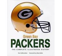 Green Bay Packers: The Complete Illustrated History