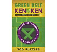 Green Belt KenKen® (Martial Arts Puzzles Series)