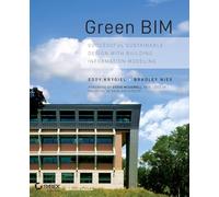 Green BIM: Successful Sustainable Design with Building Information Modeling