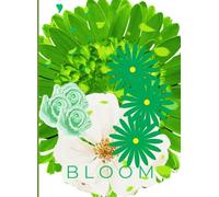 Green Bloom Journal: Unlined Floral Notebook for Writing, Sketching, and Inspired Living