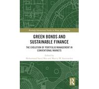 Green Bonds and Sustainable Finance: The Evolution of Portfolio Management in Conventional Markets (Routledge International Studies in Money and Banking)