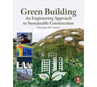 Green Building: An Engineering Approach to Sustainable Construction