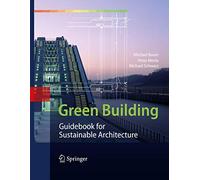 Green Building: Guidebook for Sustainable Architecture
