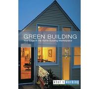 Green Building, Your Edge in the Home Building Marketplace