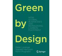 Green by Design : How Global Businesses are Reimagining Carbon Footprint