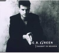 Green,C.B. - Caught in Heaven