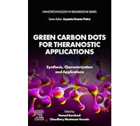 Green Carbon Dots for Theranostic Applications: Synthesis, Characterization and Applications (Nanotechnology in Biomedicine)