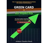Green Card in 15 Months: The Smart Indian’s Fast-Track Guide to Bypassing the U.S. Green Card Backlog (Post-May 2026 Edition)