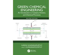Green Chemical Engineering: An Introduction to Catalysis, Kinetics, and Chemical Processes