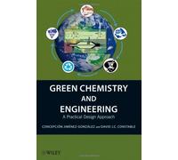 [Green Chemistry and Engineering: A Practical Design Approach] [By: Jiménezâ€“González, Concepción] [January, 2011]