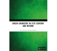 Green Chemistry in 21st Century and Beyond