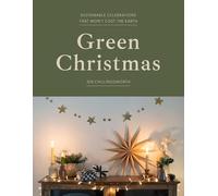 Green Christmas: Sustainable Celebrations that Won’t Cost the Earth