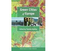 Green Cities of Europe: Global Lessons on Green Urbanism