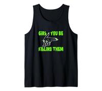 Green Color Girl You Be Killin' Them Green Graphic Tank Top