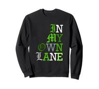 Green Color In My Own Lane Green Graphic Sweatshirt