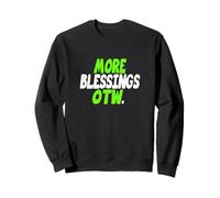 Green Color More Blessings Coming Y'all Green Graphic Sweatshirt