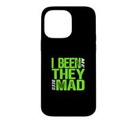 Green Color They Mad I Been Me Green Graphic Case for iPhone 14 Pro Max