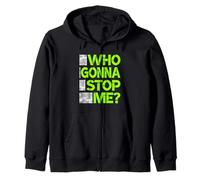 Green Color Who Gonna Stop Me? Green Graphic Zip Hoodie