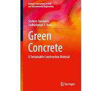 Green Concrete: A Sustainable Construction Material (Springer Transactions in Civil and Environmental Engineering)