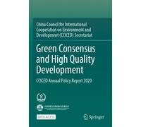 Green Consensus and High Quality Development : CCICED Annual Policy Report 2020
