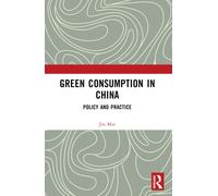 Green Consumption in China : Policy and Practice