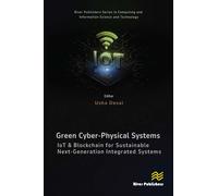 Green Cyber-physical Systems : IOT and Blockchain for Sustainable Next-generation Integrated Systems
