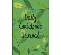 Green Daily Confidence Journal for Girls & Women | Leaves Design | Nature Lover | Cute Notebook | 365 Entries with Prompts | Unique Thoughtful Gift | ... Pages | Year Long Diary | Build Self-Esteem