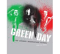 Green Day: The Ultimate Unauthorized History