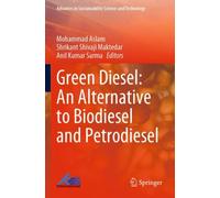 Green Diesel: An Alternative to Biodiesel and Petrodiesel