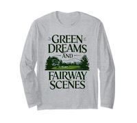Green Dreams Fairway Scenes Golf Course Design Long Sleeve T-Shirt