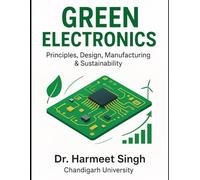 Green Electronics: Principles, Design, Manufacturing & Sustainability