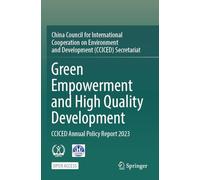 Green Empowerment and High Quality Development: CCICED Annual Policy Report 2023