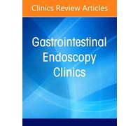 Green Endoscopy: Making a Case for a Sustainable Future, An Issue of Gastrointestinal Endoscopy Clinics (Volume 37-1) (The Clinics: Internal Medicine, Volume 37-1)