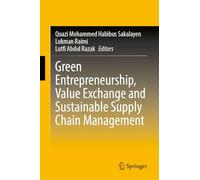 Green Entrepreneurship, Value Exchange and Sustainable Supply Chain Management