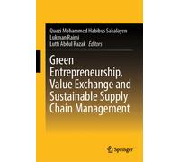 Green Entrepreneurship, Value Exchange and Sustainable Supply Chain Management
