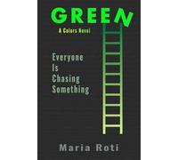 Green: Everyone is chasing something (Colors)