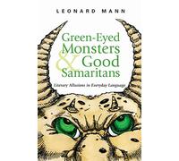 Green-Eyed Monsters and Good Samaritans: Literary Allusions in Everyday Language