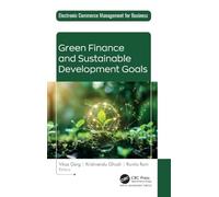 Green Finance and Sustainable Development Goals (Electronic Commerce Management for Business)