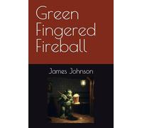Green Fingered Fireball: 1 (Grugnar and the Magic Crystal)