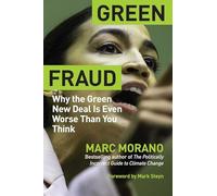 Green Fraud: Why the Green New Deal Is Even Worse Than You Think