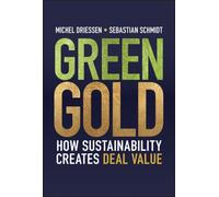 Green Gold : How sustainability creates deal value