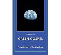 Green Gospel: Foundations of Ecotheology